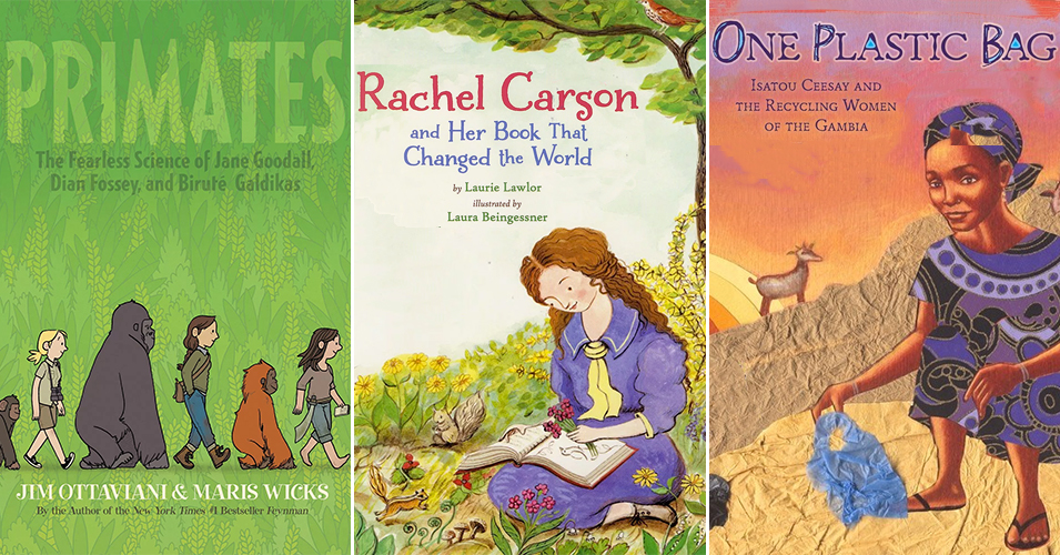 Women Saving The Planet: 20 Kids' Books About Female Environmentalists