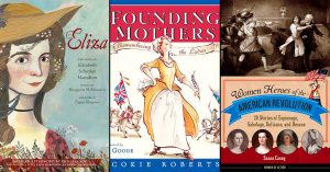 Remember the Ladies this July Fourth: Books Celebrating Revolutionary Women