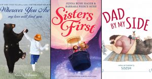 To My Mighty Girl With Love: 40 Books About Parents, Grandparents, & Siblings